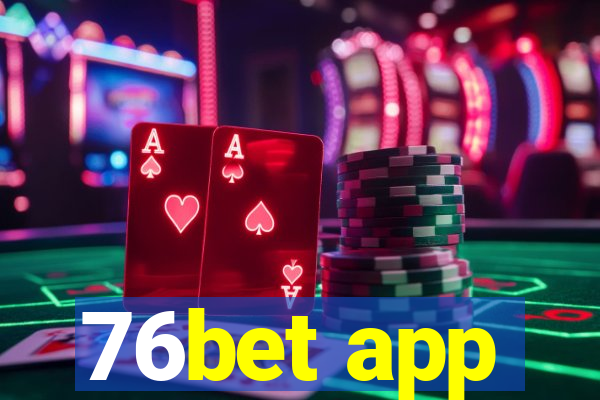 76bet app